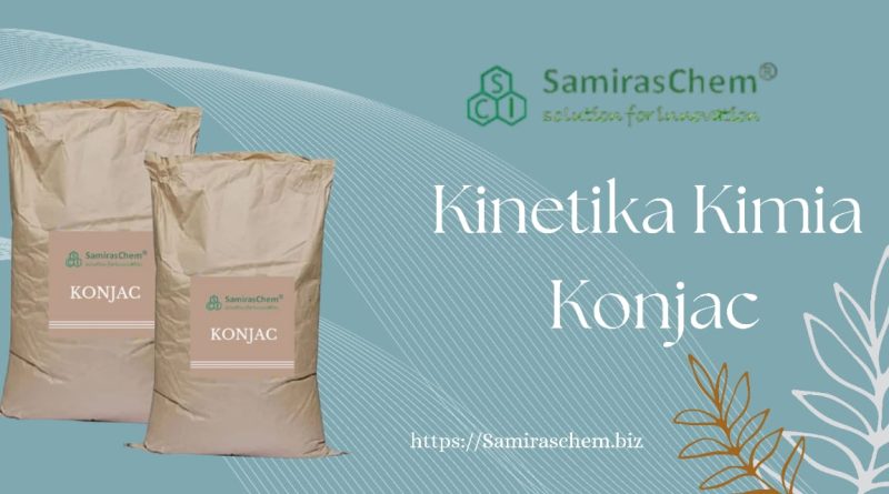 Kinetika Kimia Konjac