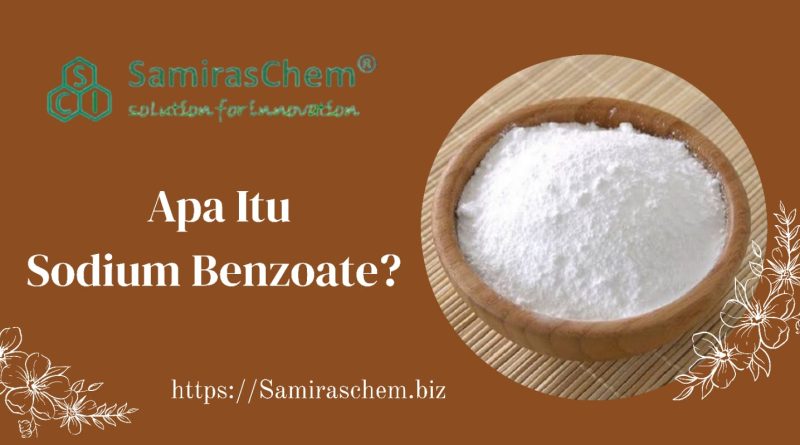 Apa Itu Sodium Benzoate