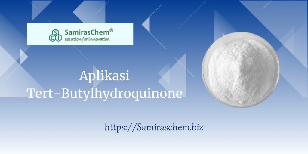Aplikasi Tert-Butylhydroquinone