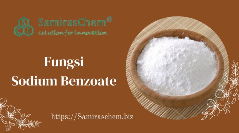 Fungsi Sodium Benzoate