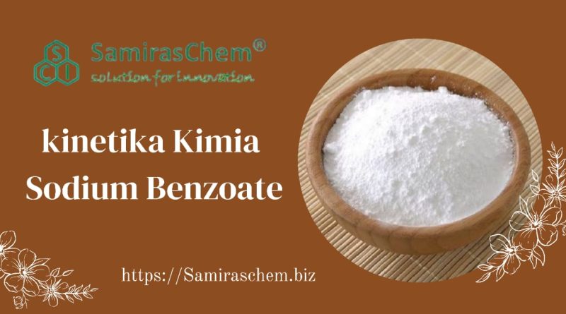 Kinetika Kimia Sodium Benzoate