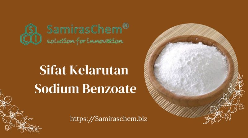 Sifat Kelarutan Sodium Benzoate