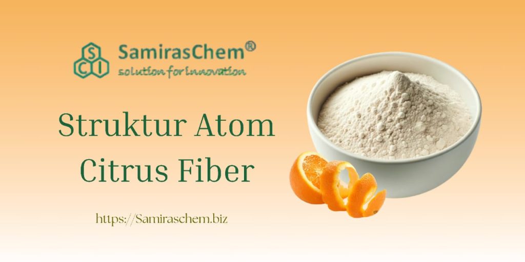Struktur Atom Citrus Fiber