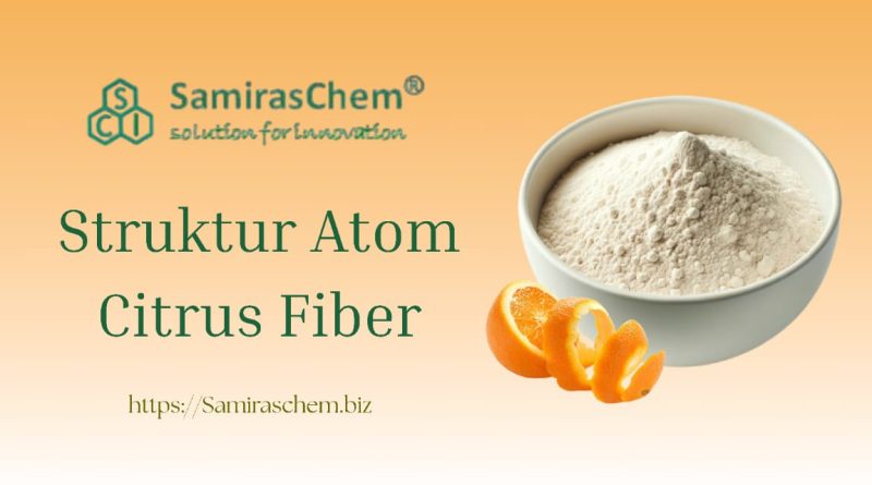 Struktur Atom Citrus Fiber
