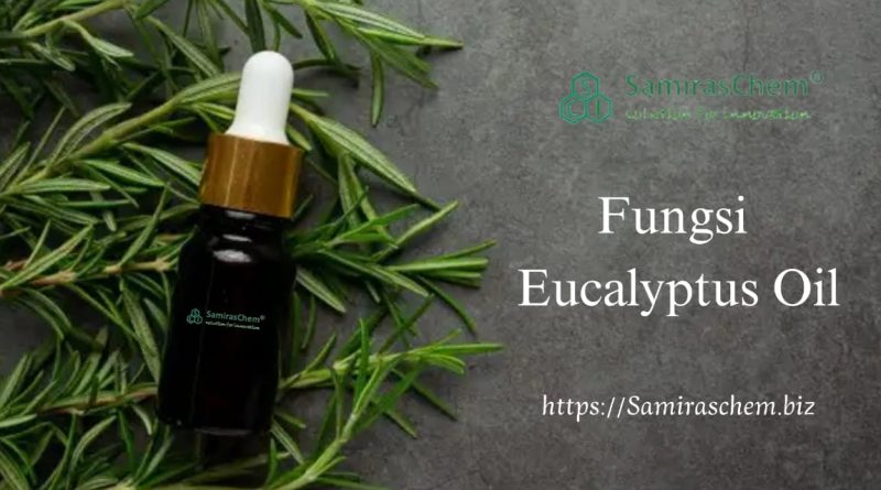 Fungsi Eucalyptus Oil