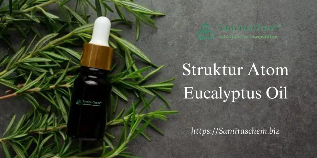 Struktur Atom Eucalyptus Oil